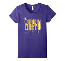 Bride Shirt Funny Bridin Dirty Bachelorette Gold Wedding