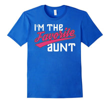 I'm the Favorite Aunt Shirt - Aunt T-Shirt