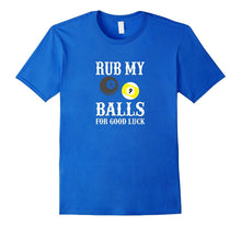 Funny Billiards Tshirt Rub My Balls for Good Luck