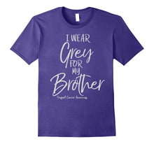 I Wear Grey for My Brother Support Brain Cancer Awareness