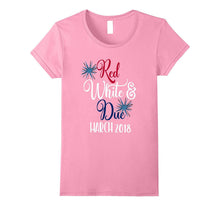 July 4th Pregnancy Shirt Red White & Due March 2018