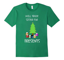 "Will Trade Sister for Presents" Funny Christmas T-Shirt