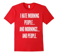 I Hate Morning People T-Shirt Funny Saying Sarcastic Tee's