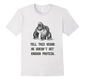 "TELL THIS VEGAN" Funny Gorilla Lifestyle Novelty Shirt