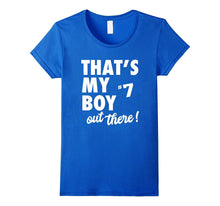 That's My Boy Out There #7 T-Shirt Proud Sports Parent Tee