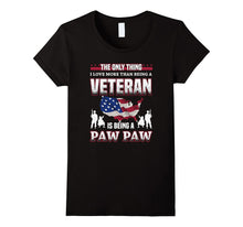 I Love More Than Being a Veteran Is Being a Pawpaw T-Shirt