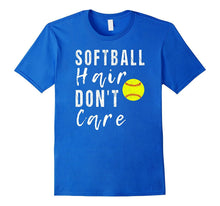 Softball Hair Don't Care T Shirt
