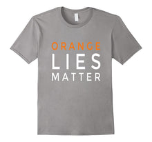 Orange Lies Matter Trump Politics Awesome Funny T-Shirt