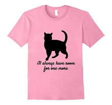 Cat Rescue T-Shirt - I'll Always Have Room for One More