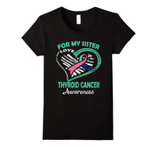 For My SISTER THYROID CANCER AWARENESS T SHIRT