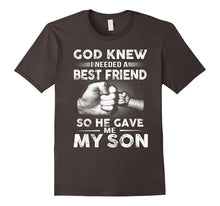 God Knew I Needed Best Friend He Gave Me My Son T-Shirt
