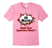 Or Nurse What's Your Superhero Power Nursing Shirt