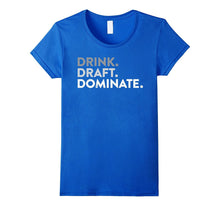 Fantasy Football Champion - Drink Draft Dominate T Shirt Tee