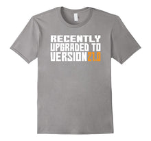Recently Upgraded to Version 21.0 Funny 21st Birthday Shirt