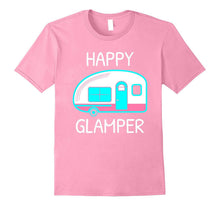 Happy Glamper - Glamping Camping Gift Idea T-Shirt