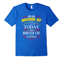 My Life Begins at 62 T-Shirt, Adult 62th Birthday Shirt