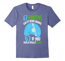 63 Earths Can Fit Inside Uranus Astrophysicist Gift T-Shirt