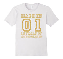 16th Birthday Shirt Gift Made in 01 16 Years of Awesomeness
