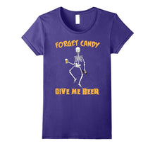 Forget Candy Give Me Beer Ghost Skeleton Halloween T-Shirt