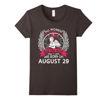 All Women Are Created Equal Born on August 29 T-Shirt