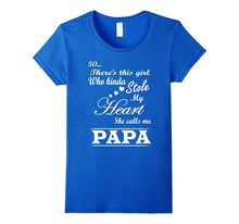 Stole My Heart She Calls Me Papa T-Shirt