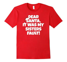 Dear Santa, It Was My Sisters Fault - Christmas Related