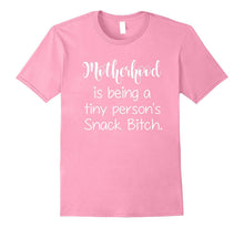 Motherhood Is Being a Tiny Person's Snack Funny T-Shirt