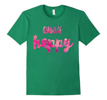 Choose Happy Positive Vibes Happiness Shirt. Gratitude Fun