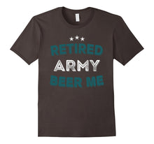 RETIRED ARMY BEER ME! Funny Army Retirement T-Shirt