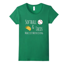 Softball and Tacos Make Life Worth Living Shirt