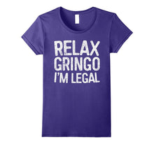 Relax Gringo I'm Legal T-Shirt Funny Immigration Shirt