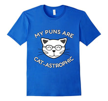 My Puns Are Cat-Astrophic - Cat Pun Tshirt