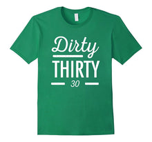 30th Birthday Dirty Thirty Shirt