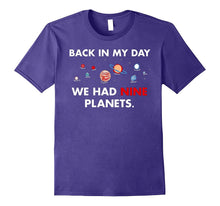 Back in My Day We Had Nine Planets Shirt