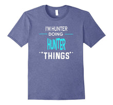 I'm Hunter Doing Hunter Things Funny First Name T-Shirt