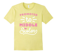 Promoted to Middle Sister Shirt Toddler Infants Adult Sizes