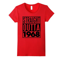 Straight Outta 1968 T-Shirt Funny Almost 50 Birthday Gift
