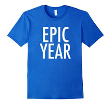 EPIC YEAR T-Shirt