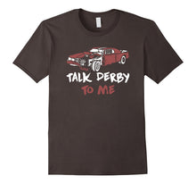 Talk Derby to Me Funny Demolition Racing T-Shirt Mechanic