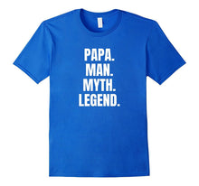 Mens Papa Man Myth Legend T Shirt : Funny Dad's Gift Shirt
