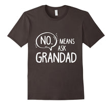 No Means Ask Grandad Grandparents Tee Shirt