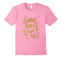 Barn Hair Don't Care Shirt | Horse Gifts for Horse Lovers