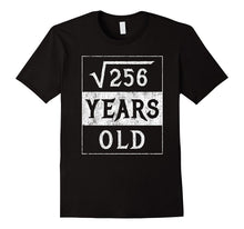 16th Birthday Gift Square Root 16 Yr Years Old Funny Shirt