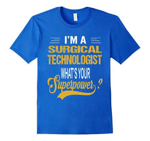 SURGICAL TECHNOLOGIST - Superpower T-Shirt