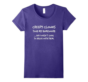 "Creepy Clowns Took My Homework" Funny Clown T-Shirt