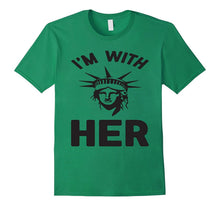 Feminism Nasty Women Shirt - I'm With Her Statue Liberty Tee