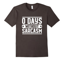 0 Days Without Sarcasm Clever Quotes Graphics Funny T-Shirt