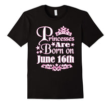 Princesses Are Born on June 16th Funny Birthday