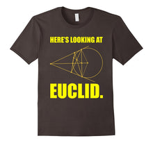 FUNNY HERES LOOKING AT EUCLID T-Shirt #Mathnerd School Gift