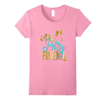Petty Friend Shirt Matching Birthday Wedding Divorce Baby